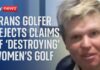 'Trans' Golfer SUES PGA - Shocking Legal War