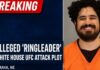 Omaha Man Arrested in Foiled White House UFC Attack Plot | Drone Bombs, Shooting Planned